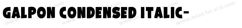 Galpon Condensed Italic字体转换